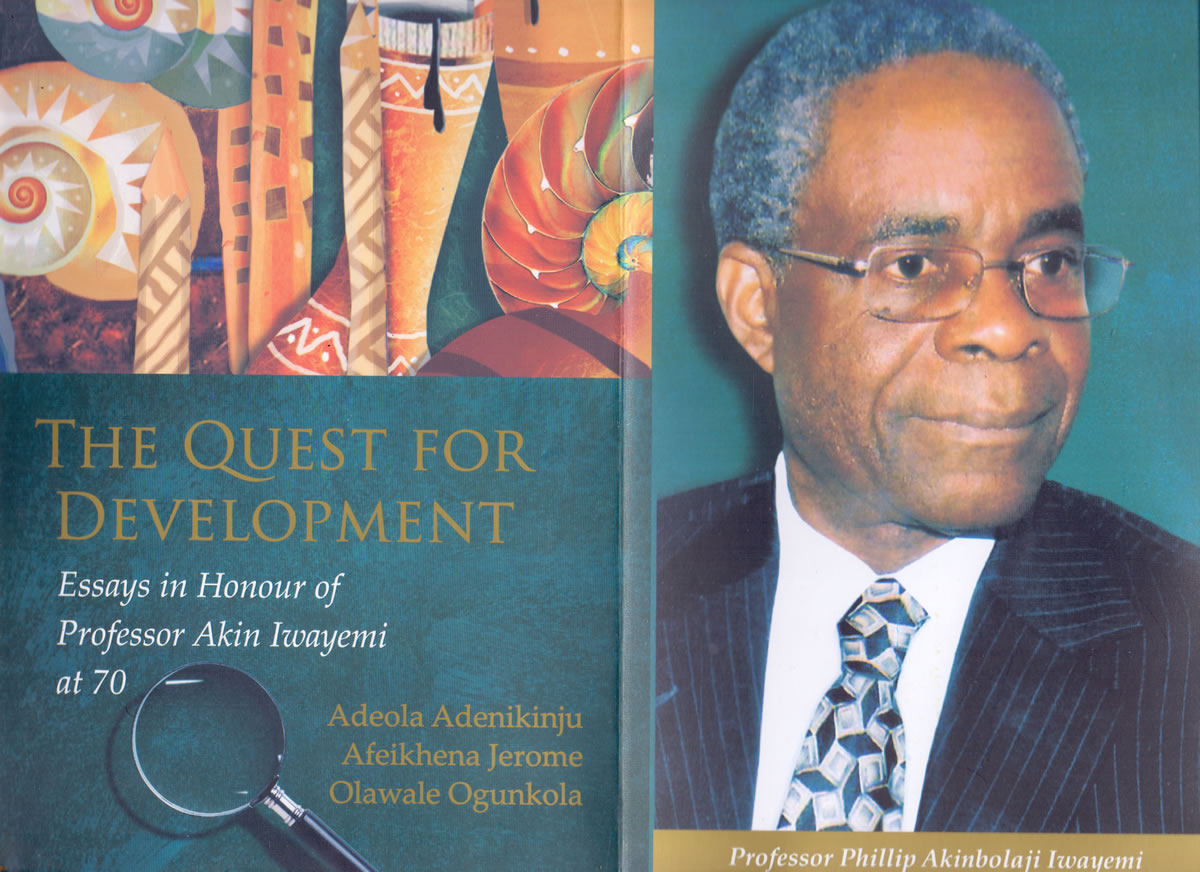 The Quest for Development: Essay in Honour of Professor Akin Iwayemi at 70
